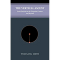 The Vertical Ascent: From Particles to the Tripartite Cosmos and Beyond