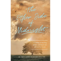 The Other Side of Midnight: A journey to healing spouses and loved ones affected by suicide