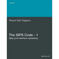 The ISPs Code - 1. Ship-Port Interface Operativity