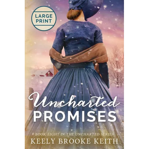 Uncharted Promises: Large Print