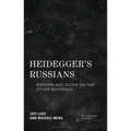 Heidegger's Russians: Bibikhin and Dugin on the Other Beginning