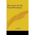 The Causes Of The French Revolution