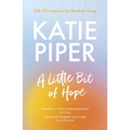 A Little Bit of Hope: 100 Affirmations for Positive Living