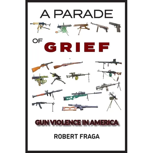A Parade of Grief: Gun Violence in America