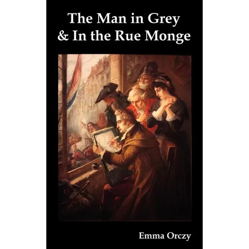 The Man in Grey and in the Rue Monge