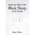 Inside the Mind of the Black Sheep of the Family