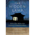 The Hidden Lamp: Stories from Twenty-Five Centuries of Awakened Women