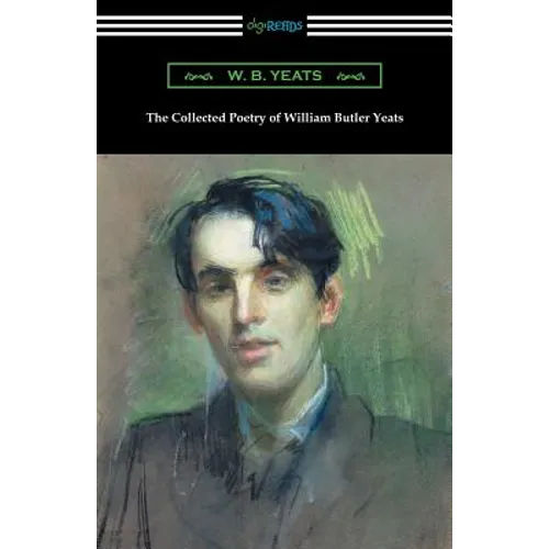The Collected Poetry of William Butler Yeats