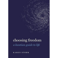 Choosing Freedom: A Kantian Guide to Life