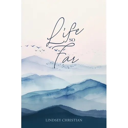 Life So Far