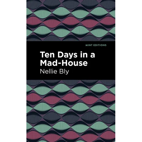 Ten Days in a Mad House