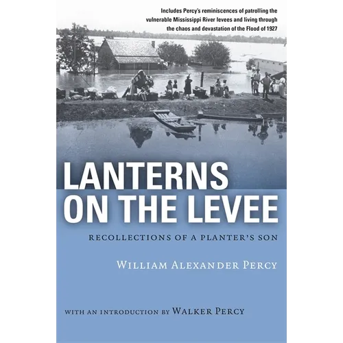 Lanterns on the Levee: Recollections of a Planter's Son