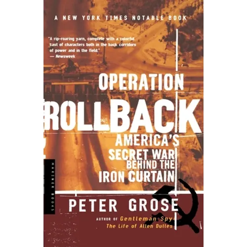 Operation Rollback: America's Secret War Behind the Iron Curtain