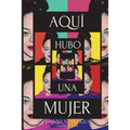 Aqui hubo una mujer