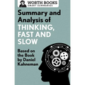 Summary and Analysis of Thinking, Fast and Slow: Based on the Book by Daniel Kahneman