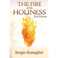 The Fire of His Holiness: Prepare Yourself to Enter Into God's Presence