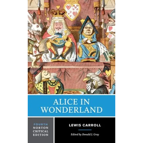Alice in Wonderland: A Norton Critical Edition
