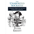 The Unaborted Socrates: A Dramatic Debate on the Issues Surrounding Abortion