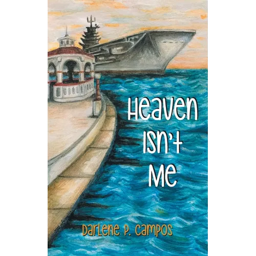 Heaven Isn't Me