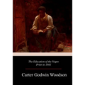 The Education of the Negro Prior to 1861