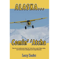 Alaska... Comin' 'Atcha