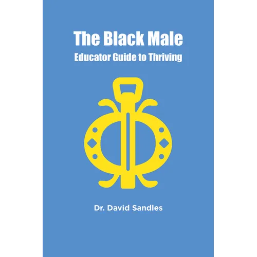 The Black Male Educator Guide to Thriving