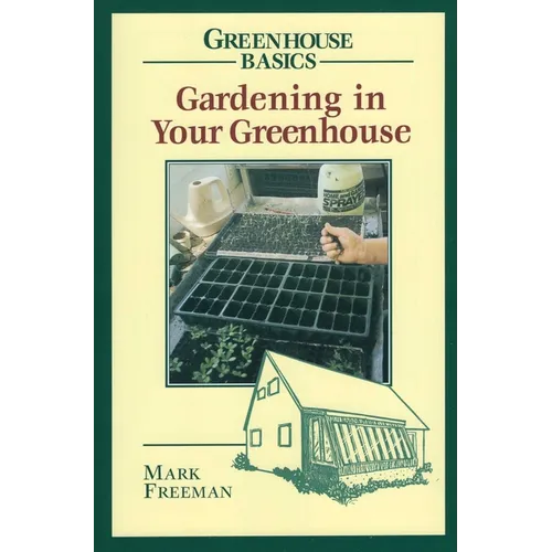 Gardening in Your Greenhouse