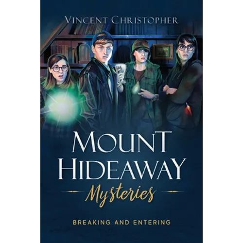 Mount Hideaway Mysteries: Breaking and Entering