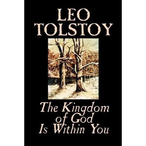 The Kingdom of God Is Within You by Leo Tolstoy, Religion, Philosophy, Theology
