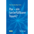 Pax - Ein (Un)Erfüllbarer Traum?