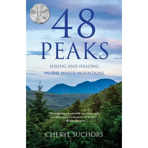48 Peaks: Hiking and Healing in the White Mountains