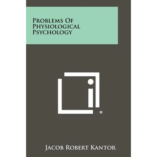 Problems of Physiological Psychology