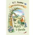 To Mulch to Handle: The English Cottage Garden Mysteries - Book 6