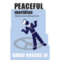Peaceful Meridian: Sailing into War, Protesting at Home