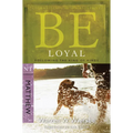 Be Loyal (Matthew): Following the King of Kings