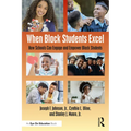 When Black Students Excel: How Schools Can Engage and Empower Black Students
