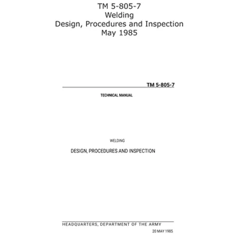 TM 5-805-7 Welding Design, Procedures and Inspection May 1985