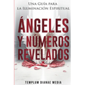 Ángeles y Números Revelados: Una Guía para la Iluminación Espiritual