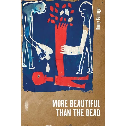 More Beautiful Than the Dead