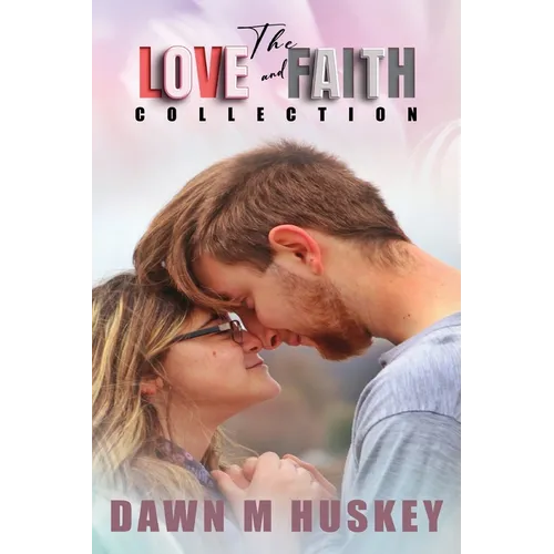 The Love and Faith Collection