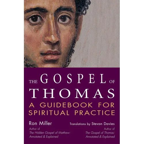 The Gospel of Thomas: A Guidebook for Spiritual Practice