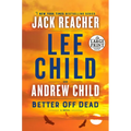 Better Off Dead: A Jack Reacher Novel