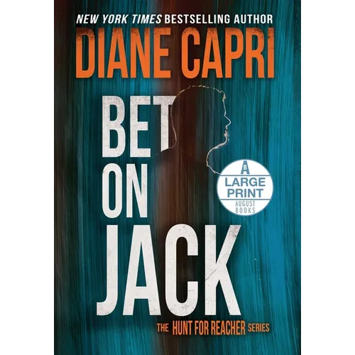 Bet On Jack Large Print Edition: The Hunt for Jack Reacher Series