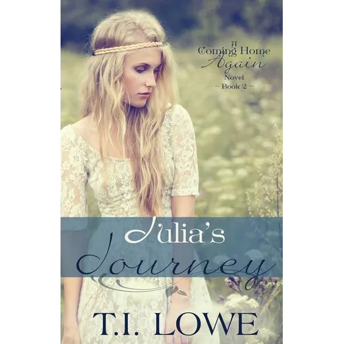 Julia's Journey: A Coming Home Again Novel