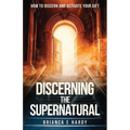 Discerning the Supernatural: The Gift of Discerning of Spirits