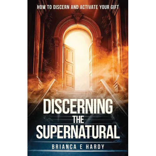 Discerning the Supernatural: The Gift of Discerning of Spirits