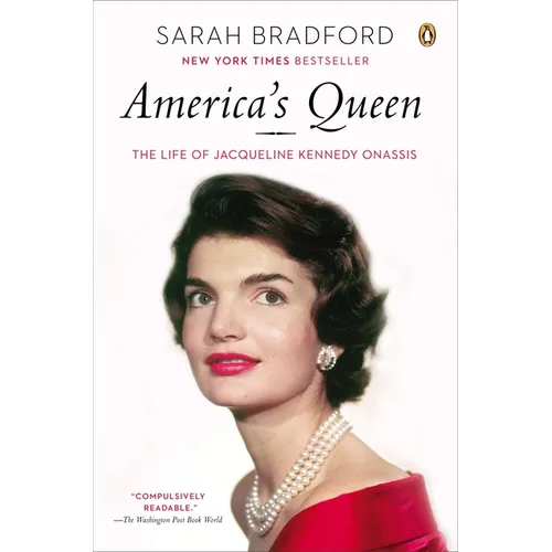 America's Queen: America's Queen: The Life of Jacqueline Kennedy Onassis