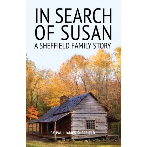 In Search of Susan: A Sheffield Family Story