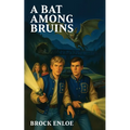 A Bat Among Bruins
