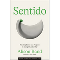 Sentido: Finding Sense and Purpose in Design Leadership